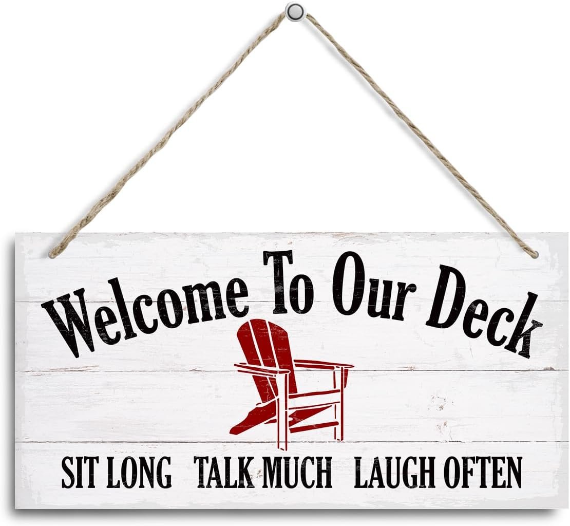 Welcome to Our Deck Sign, Deck Decor, Sit Long Talk Much Laugh Often Sign, Decorative Hanging Wall Plaque Wood Sign, Relaxing Wall Decor, Holiday Decoration, Outdoor Decks Backyard Decor