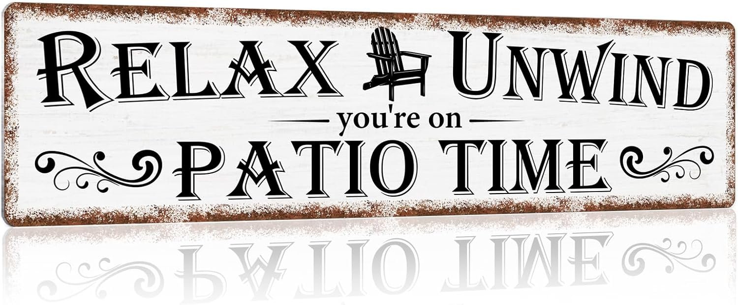 Vintage Patio Metal Tin Sign, Relax Unwind You’re on Patio Time Wall Decor for Home Outdoor Garden Yard Porch, Housewarming Gift
